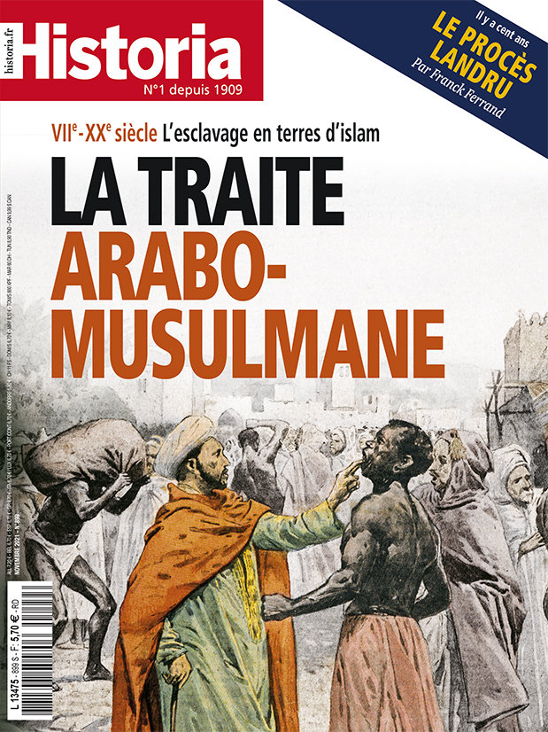 Historia, 899 - Novembre 2021 - La traite arabo-musulmane du 7ème au 20ème siècle.