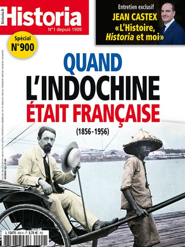 Historia, 900 - Decembre 2021 - Quand l Indochine était Française